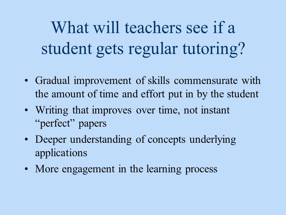What will teachers see if a student gets regular tutoring.