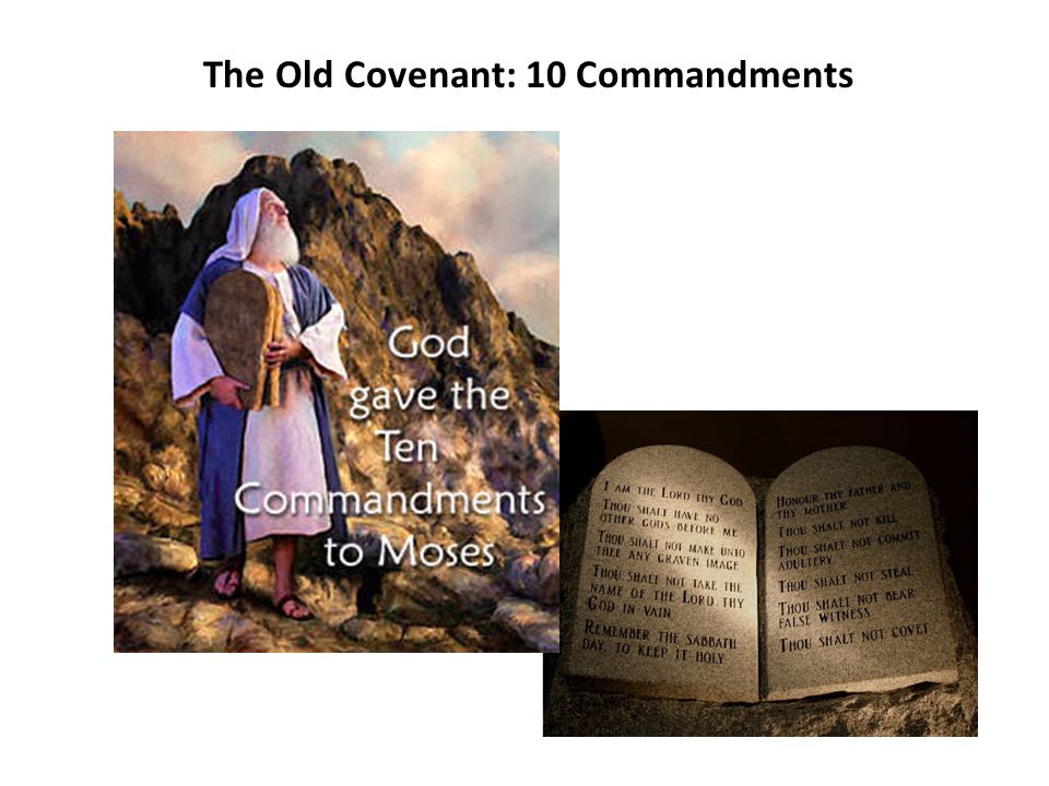 The Old Covenant: 10 Commandments