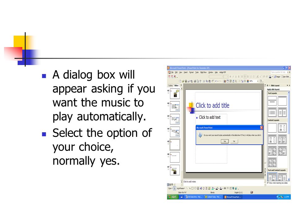 A dialog box will appear asking if you want the music to play automatically.