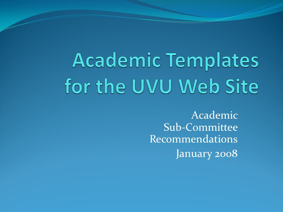 Academic Sub-Committee Recommendations January 2008