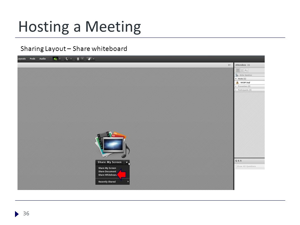 Hosting a Meeting 36 Sharing Layout – Share whiteboard