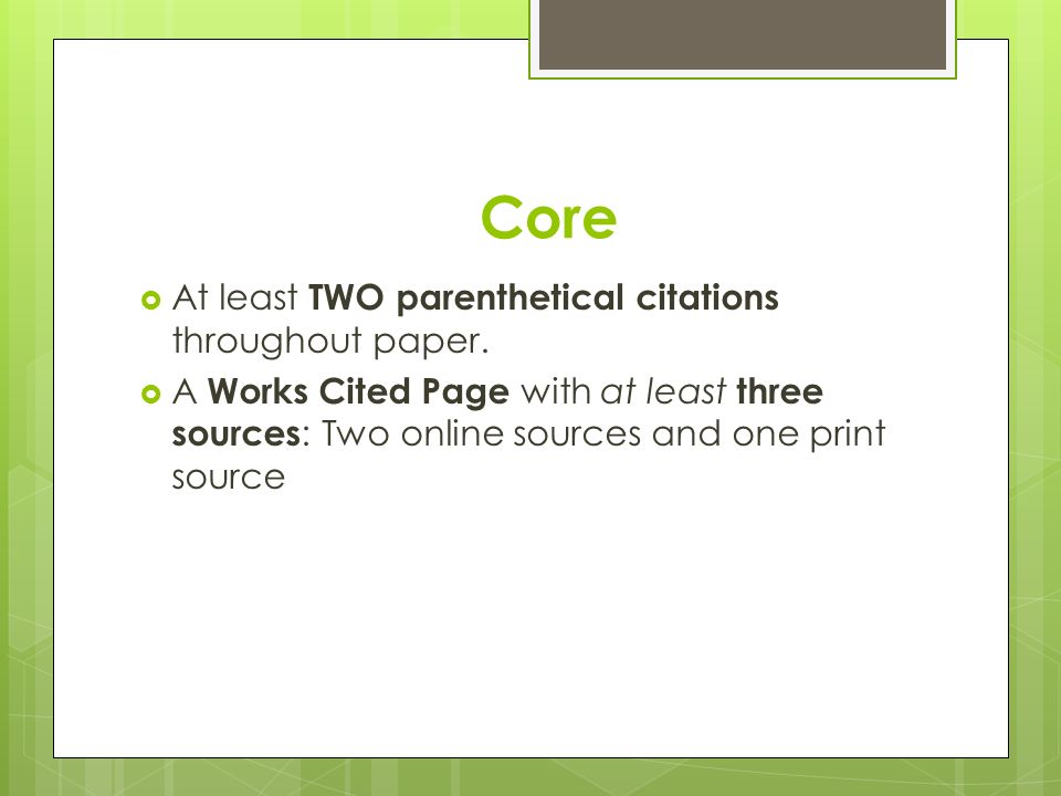 Core Paper Requirements  4 paragraphs :  Introduction with thesis statement  Body paragraph with support  Conclusion Don’t forget a well crafted title