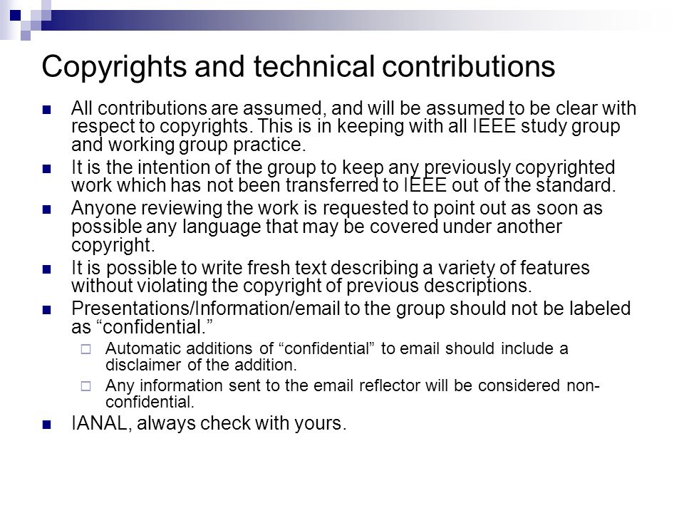 Copyrights and technical contributions All contributions are assumed, and will be assumed to be clear with respect to copyrights.