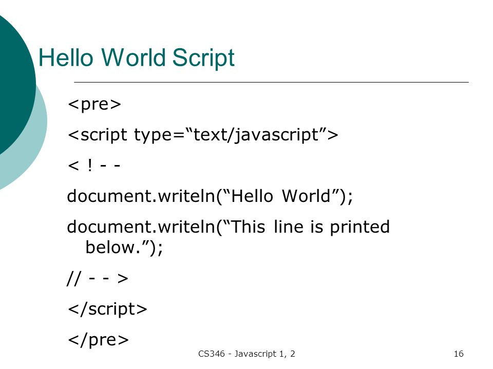 CS346 - Javascript 1, 216 Hello World Script < .