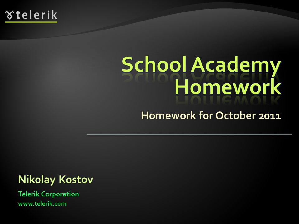 Homework for October 2011 Nikolay Kostov Telerik Corporation