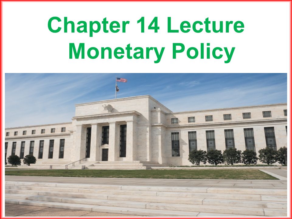 © 2014 Pearson Addison-Wesley 1 Chapter 14 Lecture Monetary Policy