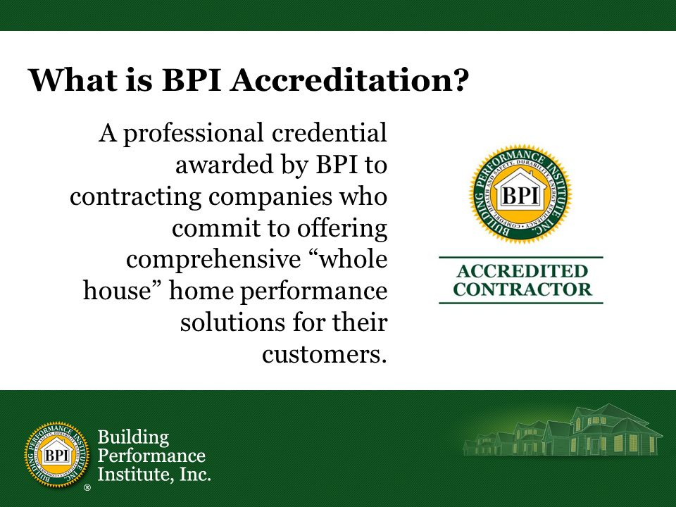 What is BPI Accreditation.