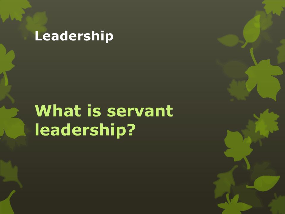 Servant Leadership Essay