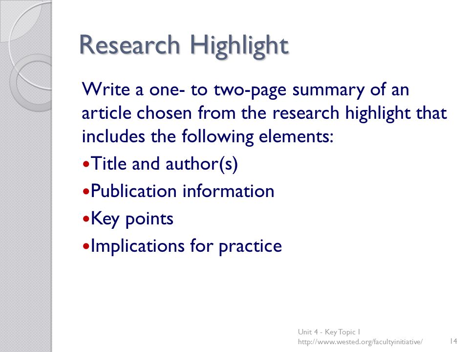 Research Highlight Write a one- to two-page summary of an article chosen from the research highlight that includes the following elements: Title and author(s) Publication information Key points Implications for practice Unit 4 - Key Topic 1