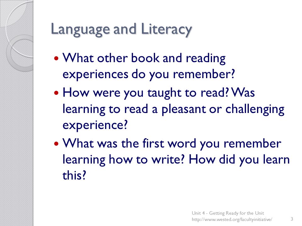 Language and Literacy What other book and reading experiences do you remember.