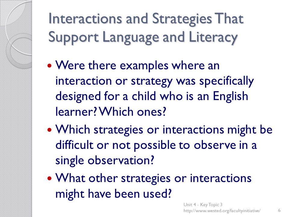 Interactions and Strategies That Support Language and Literacy Were there examples where an interaction or strategy was specifically designed for a child who is an English learner.