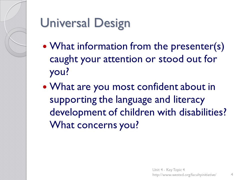 Universal Design What information from the presenter(s) caught your attention or stood out for you.