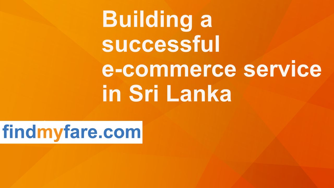 Building a successful e-commerce service in Sri Lanka