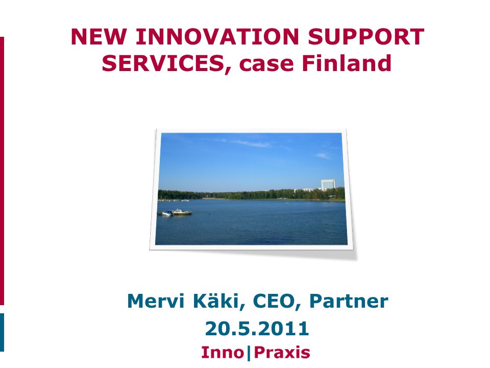 NEW INNOVATION SUPPORT SERVICES, case Finland Mervi Käki, CEO, Partner