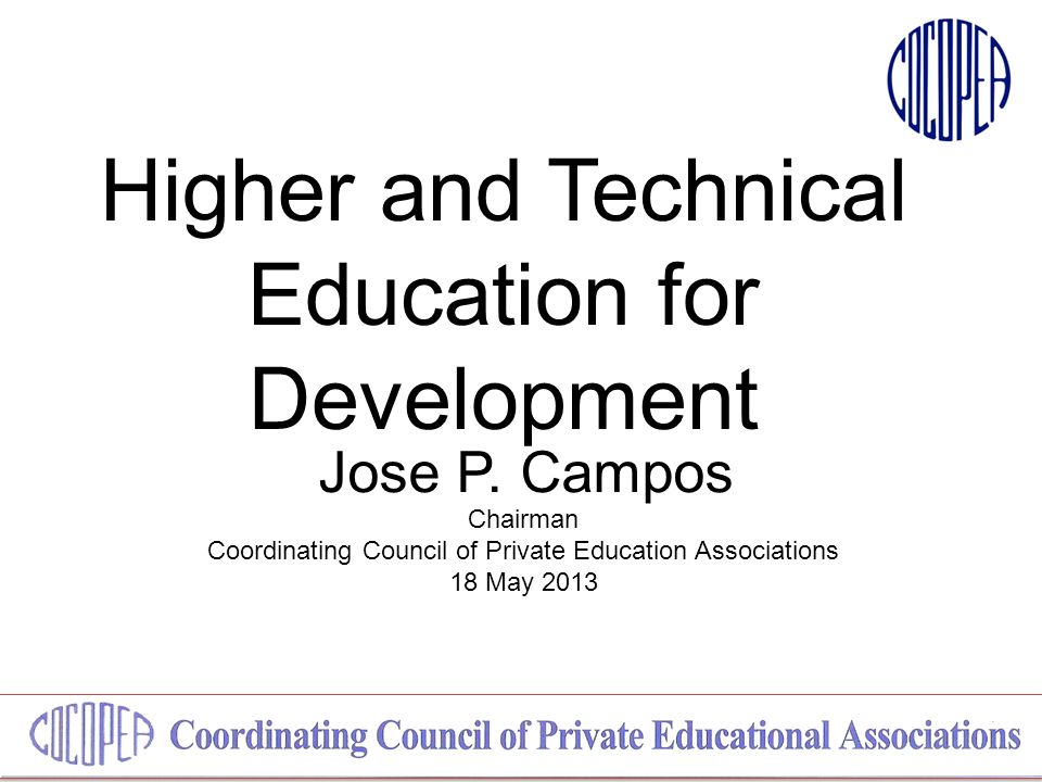 Higher and Technical Education for Development Jose P.