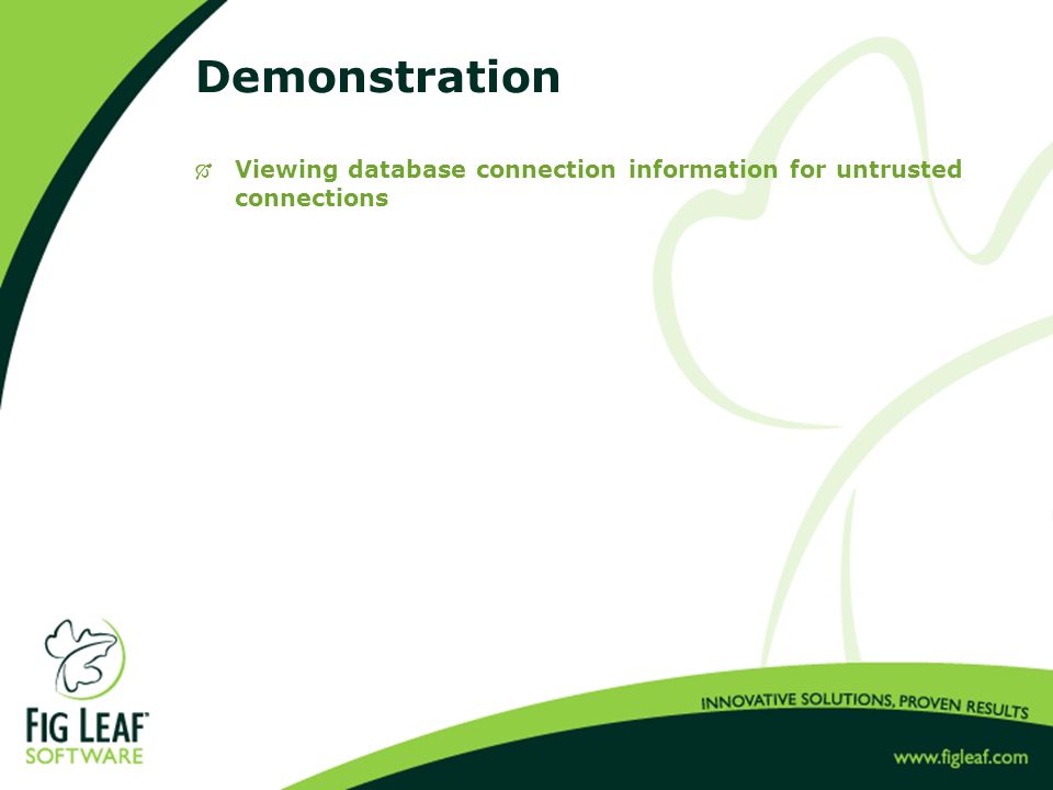 Demonstration  Viewing database connection information for untrusted connections