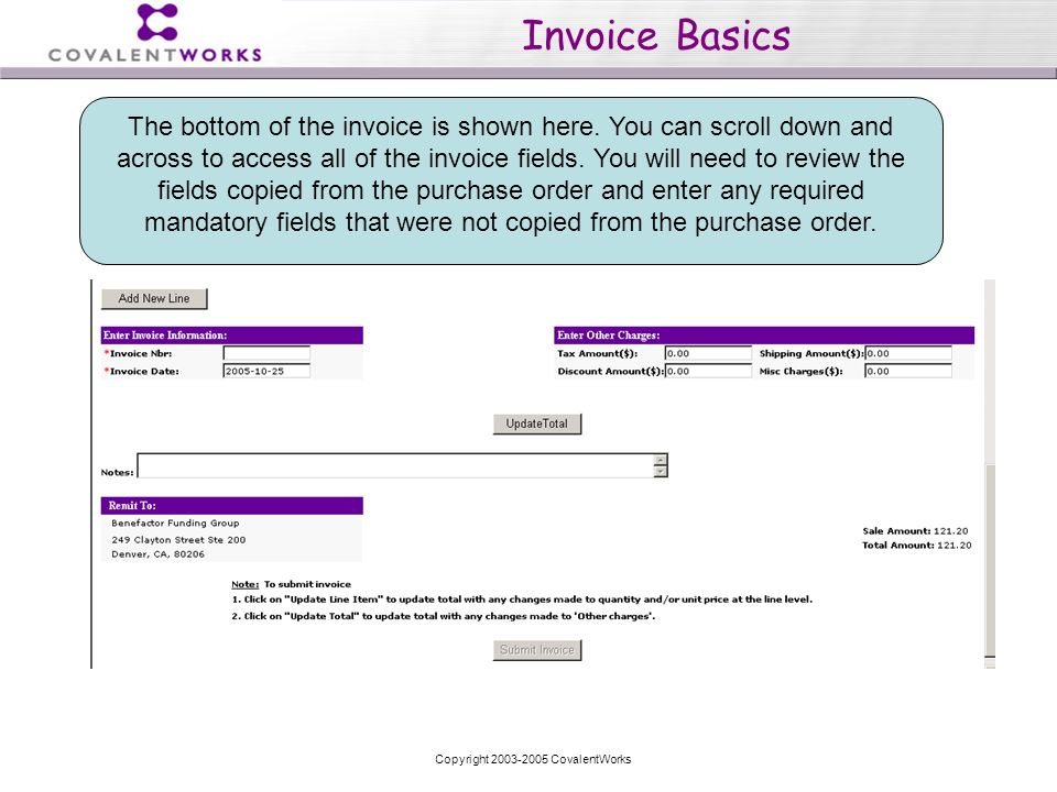 Copyright CovalentWorks Invoice Basics The bottom of the invoice is shown here.