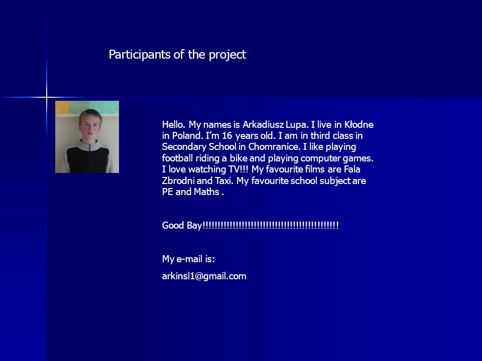 Participants of the project Hello. My names is Arkadiusz Lupa.