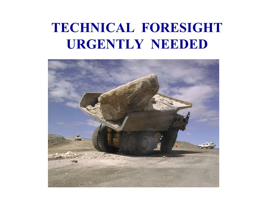 TECHNICAL FORESIGHT URGENTLY NEEDED