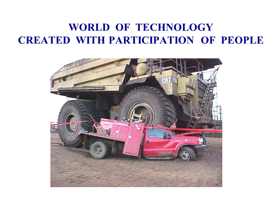 WORLD OF TECHNOLOGY CREATED WITH PARTICIPATION OF PEOPLE
