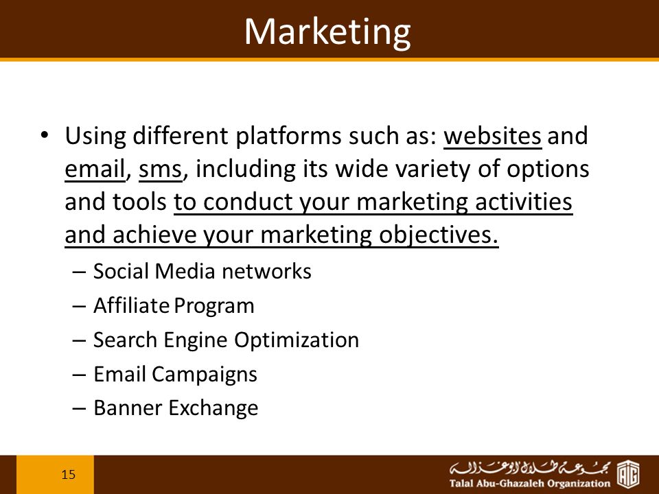 Marketing Using different platforms such as: websites and  , sms, including its wide variety of options and tools to conduct your marketing activities and achieve your marketing objectives.
