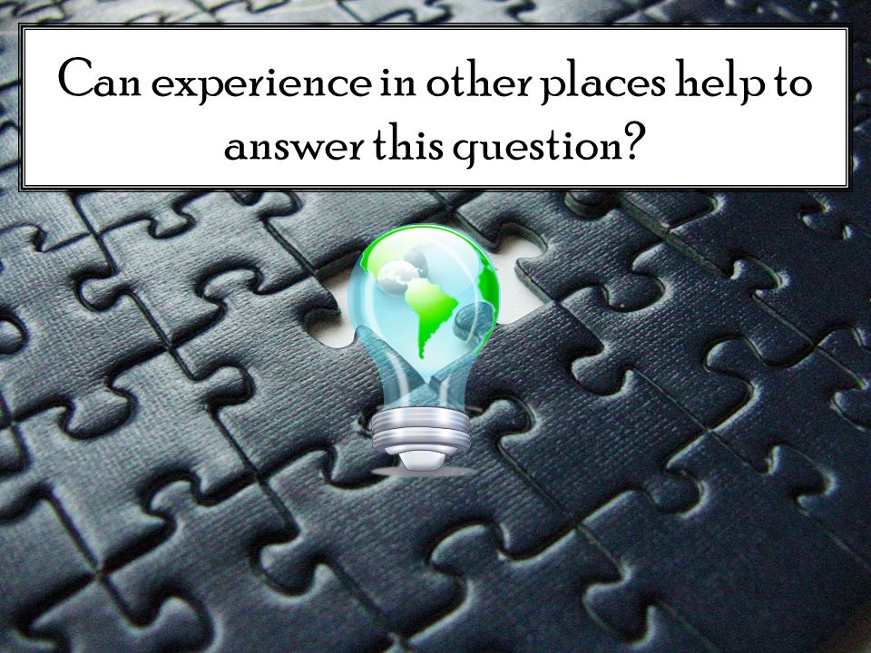 Can experience in other places help to answer this question