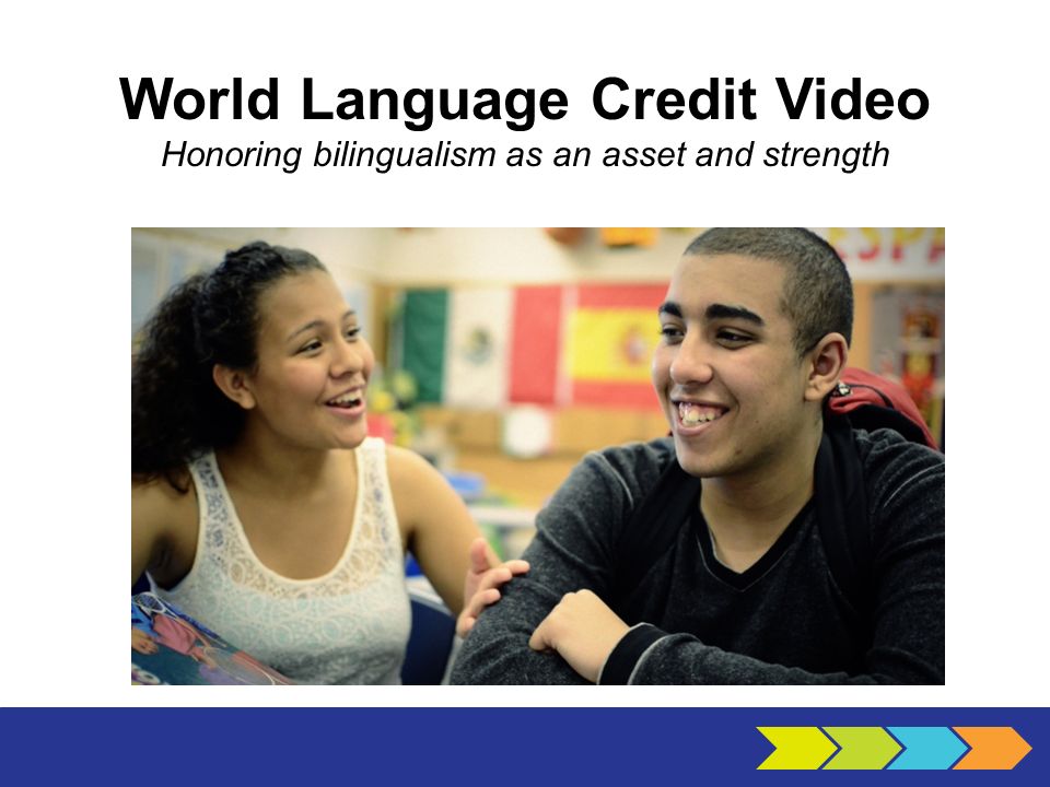 World Language Credit Video Honoring bilingualism as an asset and strength