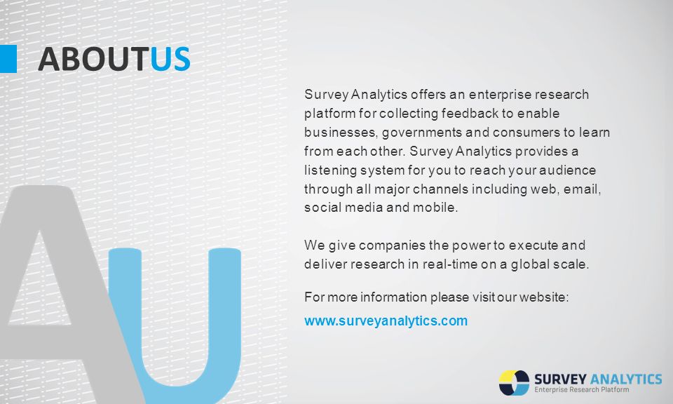 Survey Analytics offers an enterprise research platform for collecting feedback to enable businesses, governments and consumers to learn from each other.