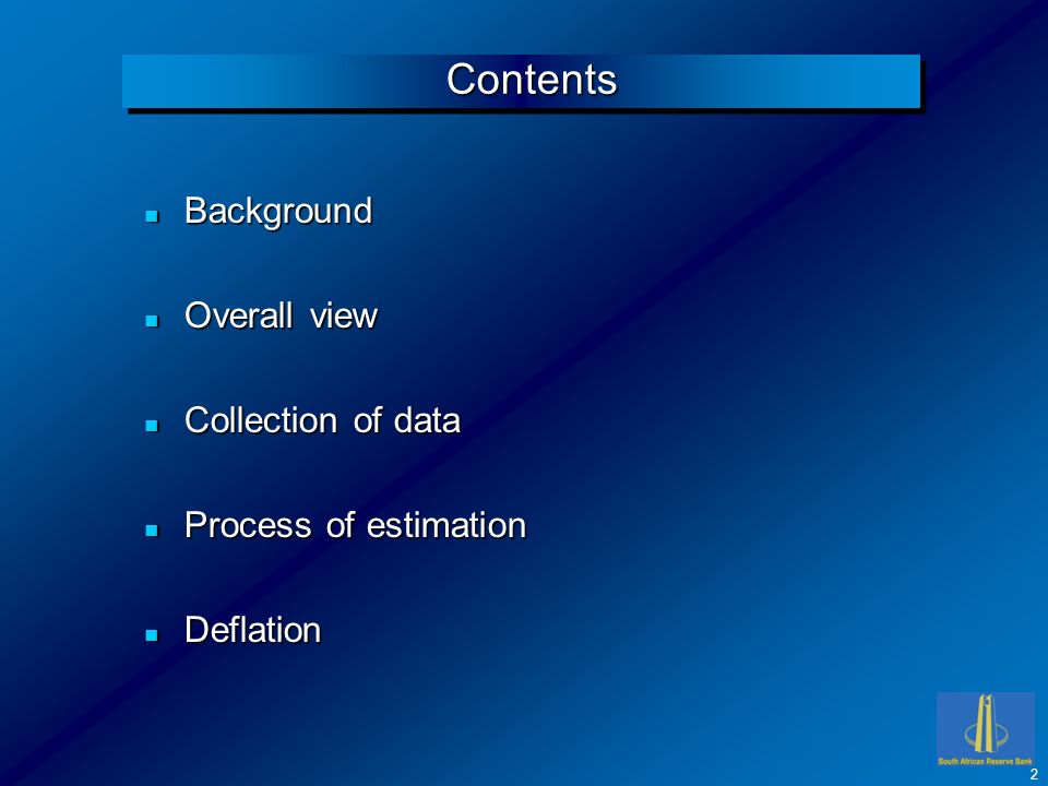 ContentsContents n Background n Overall view n Collection of data n Process of estimation n Deflation 2