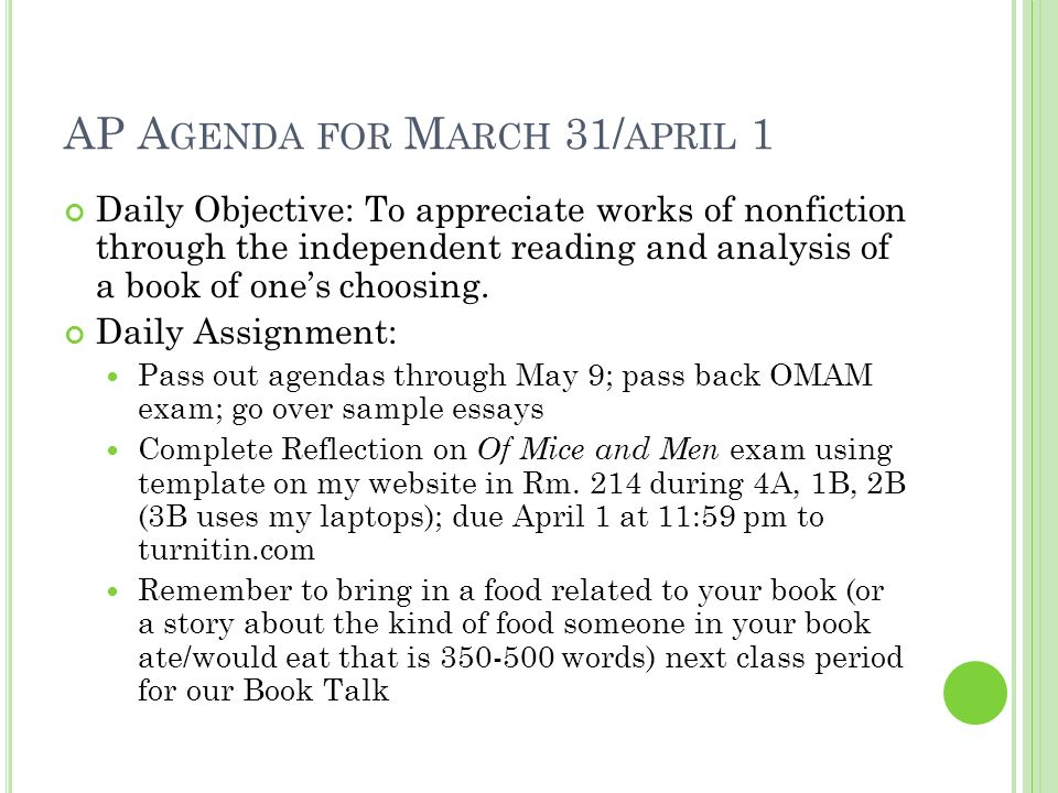 AP A GENDA FOR M ARCH 31/ APRIL 1 Daily Objective: To appreciate works of nonfiction through the independent reading and analysis of a book of one’s choosing.