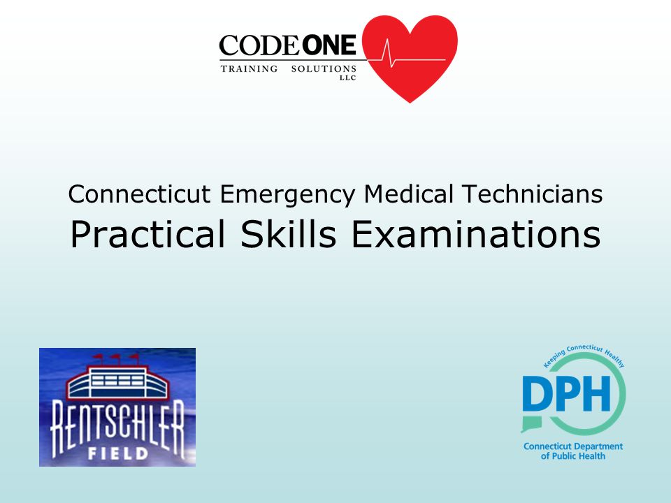 Connecticut Emergency Medical Technicians Practical Skills Examinations