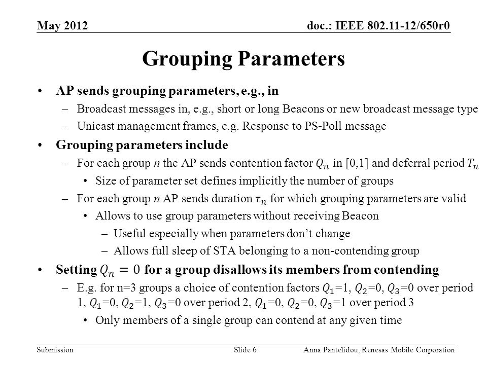 doc.: IEEE /650r0 Submission May 2012 Anna Pantelidou, Renesas Mobile CorporationSlide 6 Grouping Parameters