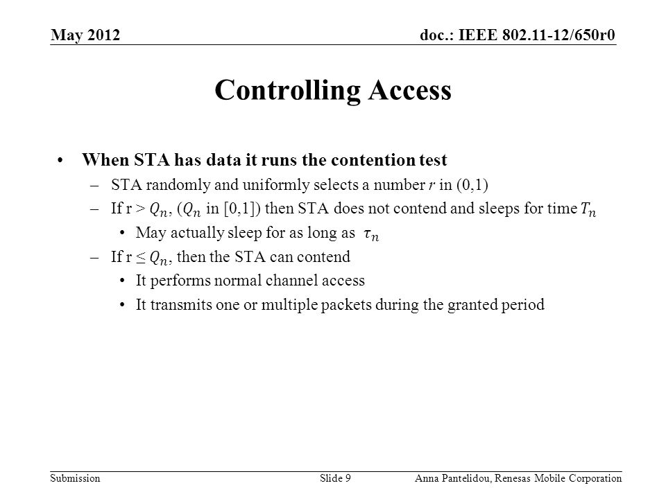 doc.: IEEE /650r0 Submission Controlling Access May 2012 Anna Pantelidou, Renesas Mobile CorporationSlide 9