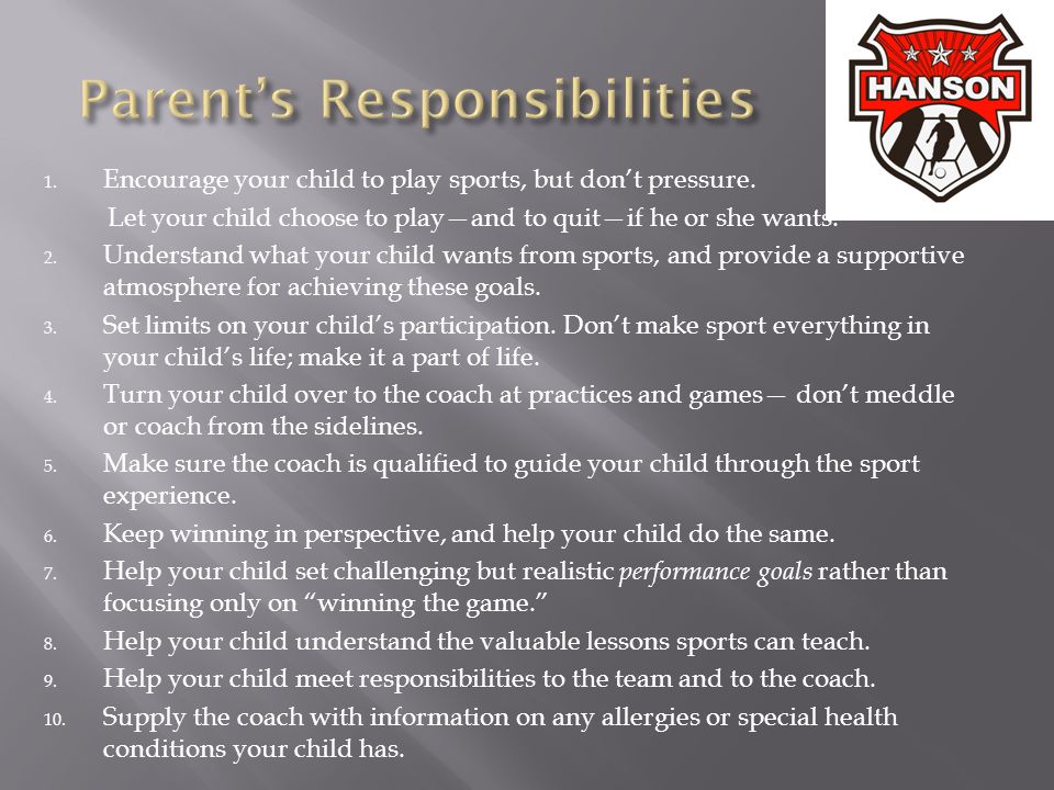 1. Encourage your child to play sports, but don’t pressure.