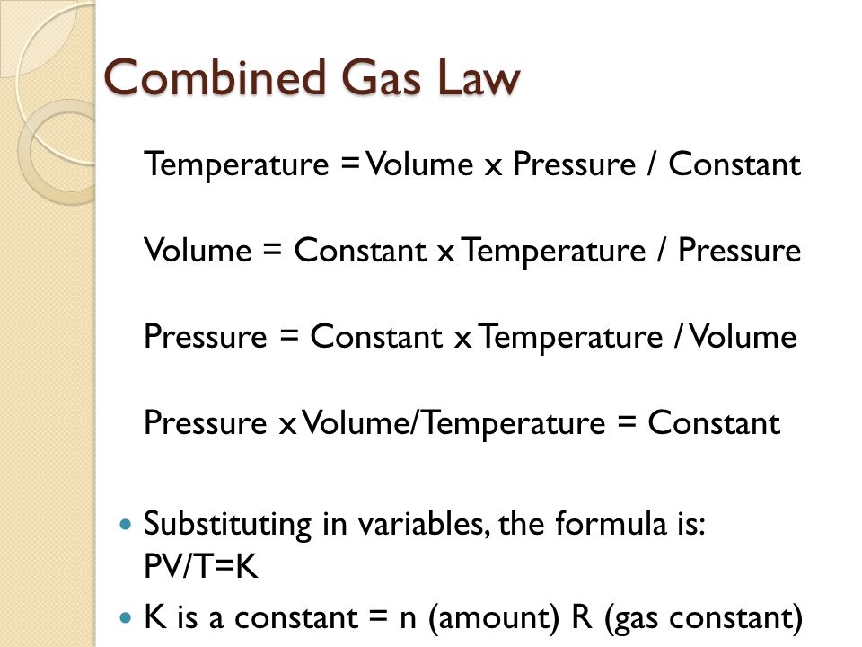 Combined Gas Law The Pressure And Volume Of A Are Inversely 3 Combined Gas Law