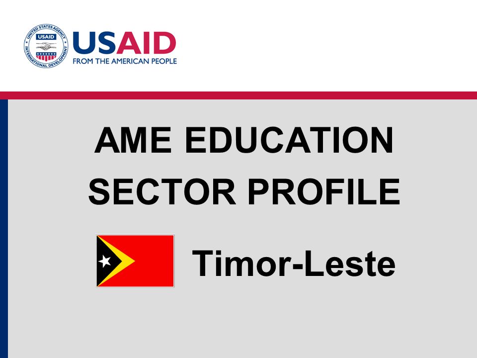 Timor-Leste AME EDUCATION SECTOR PROFILE