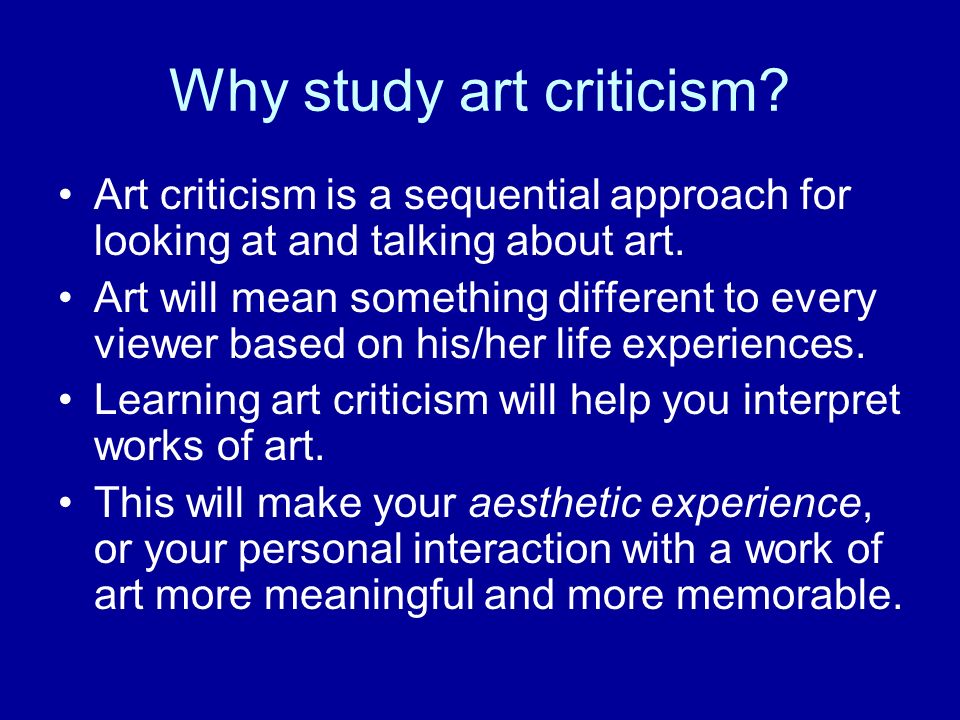 Why study art criticism.