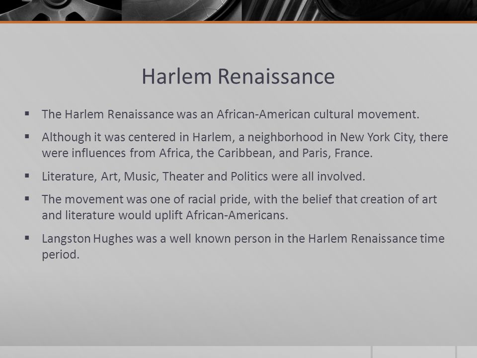 Harlem Renaissance  The Harlem Renaissance was an African-American cultural movement.
