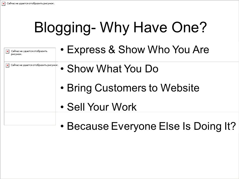 Blogging- Why Have One.