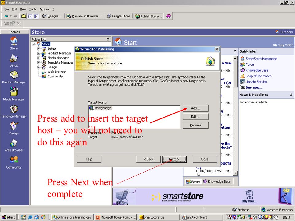 Press add to insert the target host – you will not need to do this again Press Next when complete