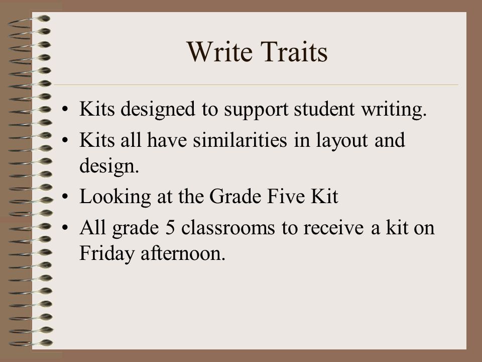 Write Traits Kits designed to support student writing.