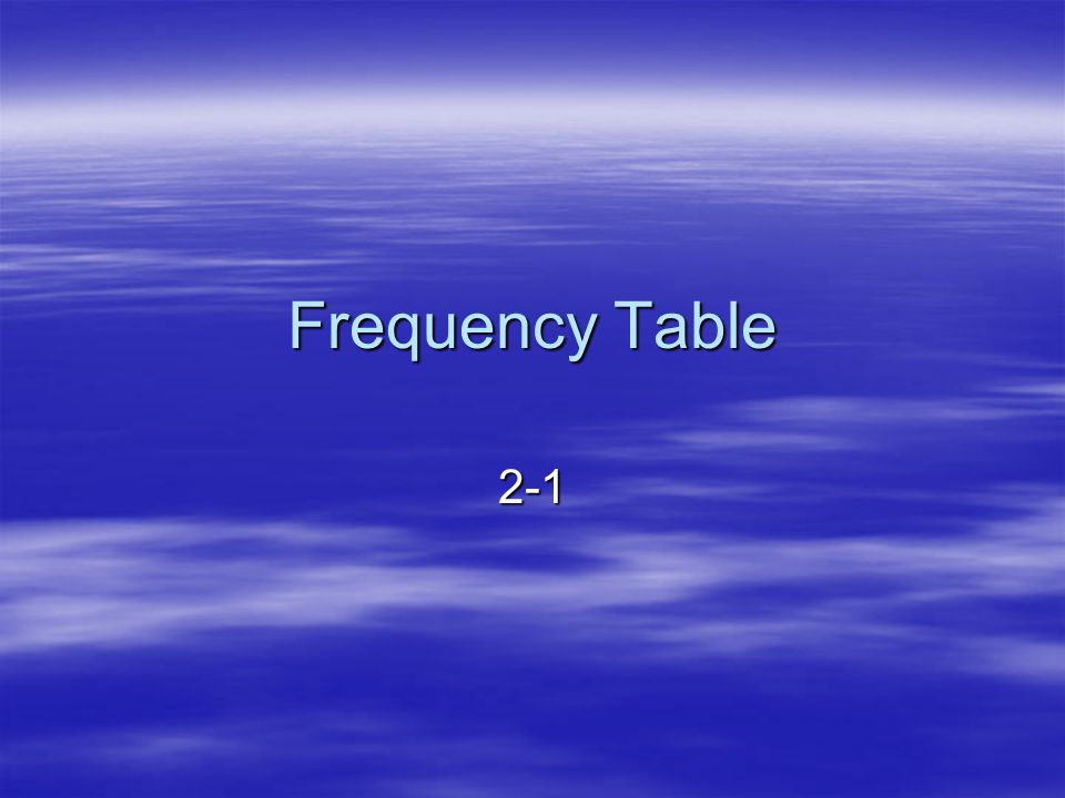 Frequency Table 2-1