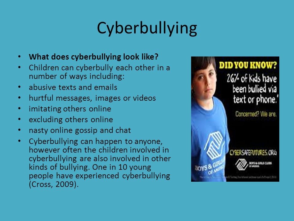 Cyberbullying What does cyberbullying look like.