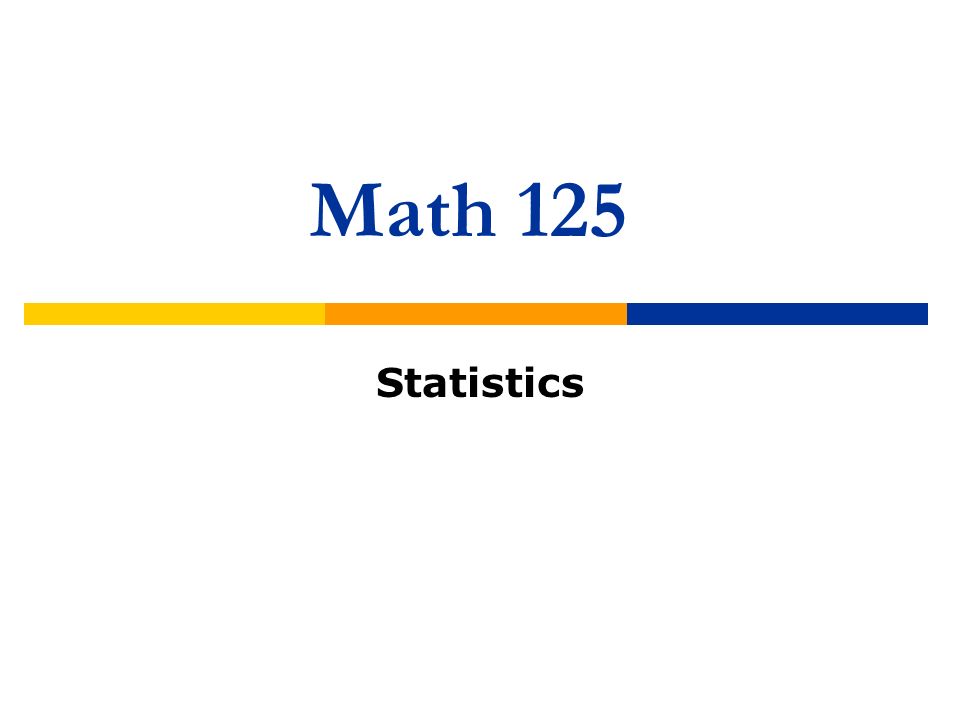 Math 125 Statistics