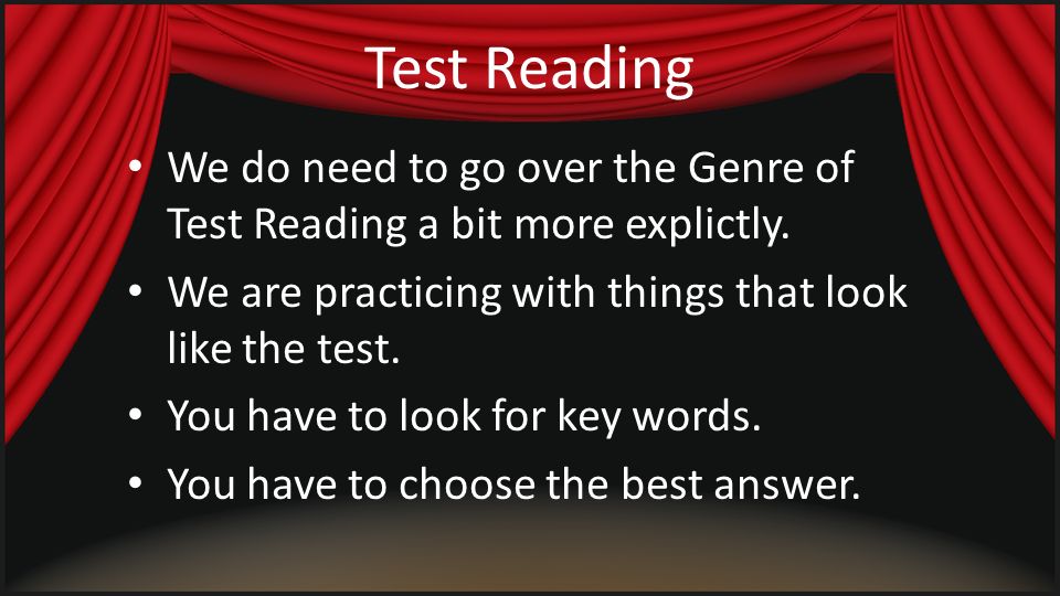 Test Reading These are the same strategies you guys are practicing everyday.