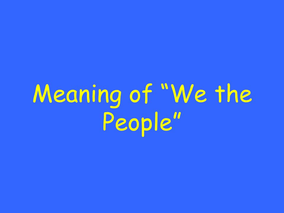Meaning of We the People