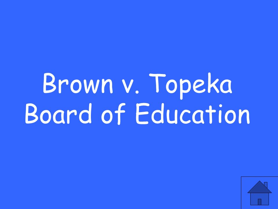 Brown v. Topeka Board of Education