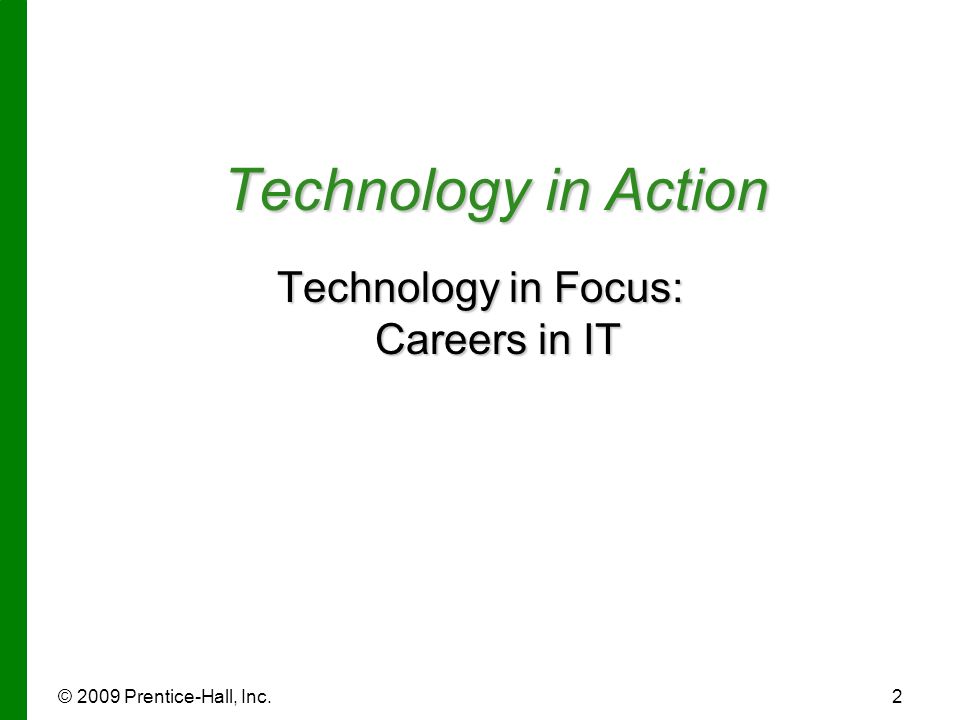 2 Technology in Action Technology in Focus: Careers in IT