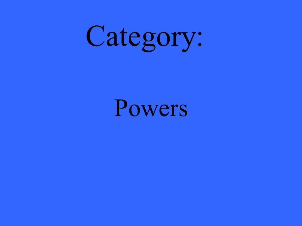 Powers Category: