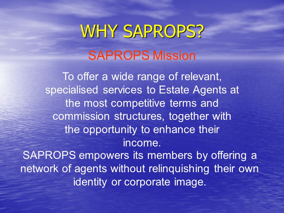 WHY SAPROPS.
